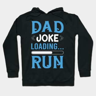 Dad Joke Loading Run Gift For Men Father's Day Hoodie